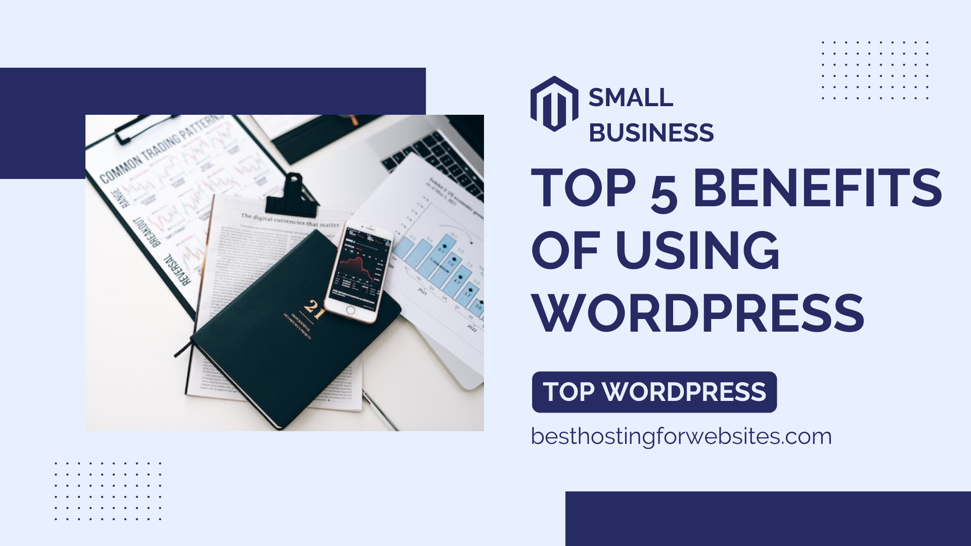 The Top 5 Benefits Of Using WordPress For Your Business